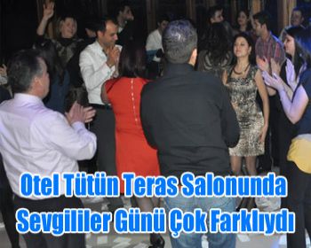 Otel Tütün Teras Salonunda Sevgililer Günü Çok Farklıydı