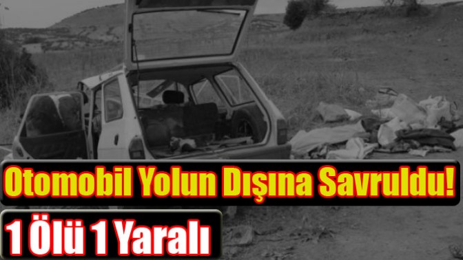 Otomobil Yolun Dışına Savruldu!