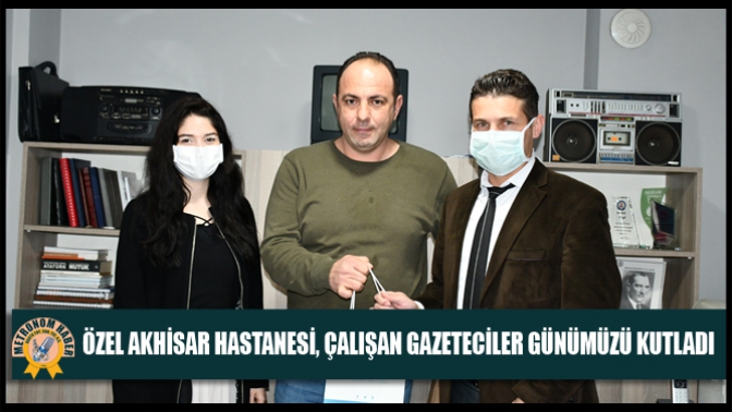 Özel Akhisar Hastanesi, Çalışan Gazeteciler Günümüzü Kutladı