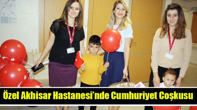 Özel Akhisar Hastanesi’nde Cumhuriyet Coşkusu