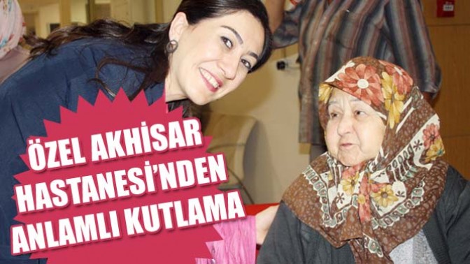 Özel Akhisar Hastanesi’nden Anlamlı Kutlama