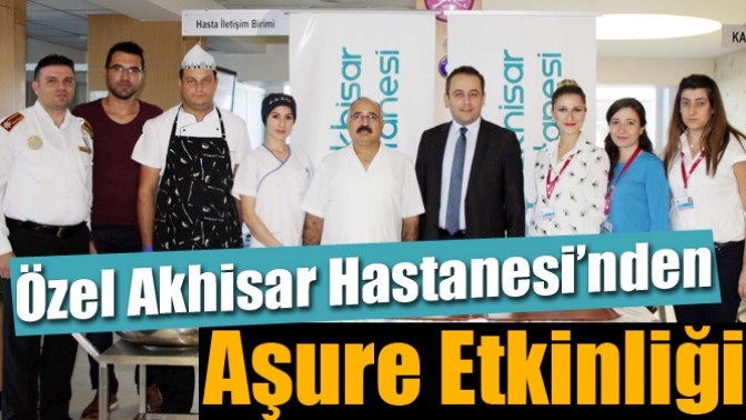 Özel Akhisar Hastanesi’nden Aşure Etkinliği