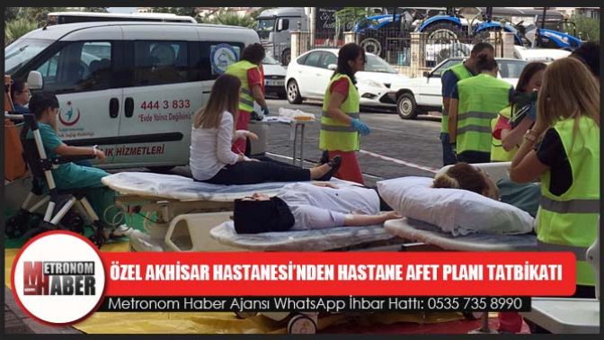 Özel Akhisar Hastanesi’nden Hastane Afet Planı Tatbikatı