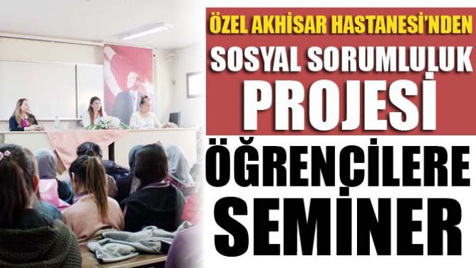 Özel Akhisar Hastanesi’nden Öğrencilere Seminer