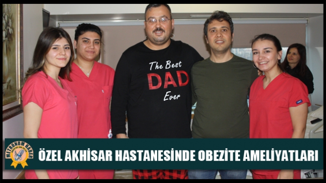 Özel Akhisar Hastanesinde Obezite Ameliyatları