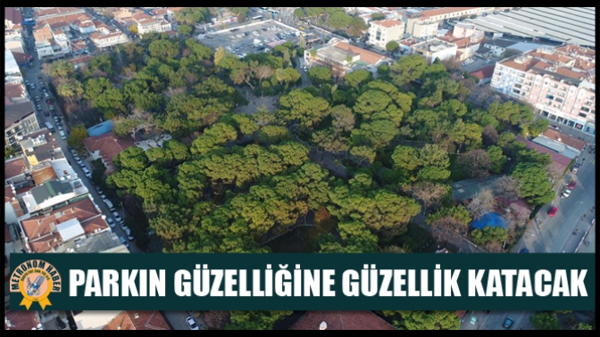 Parkın Güzelliğine Güzellik Katacak