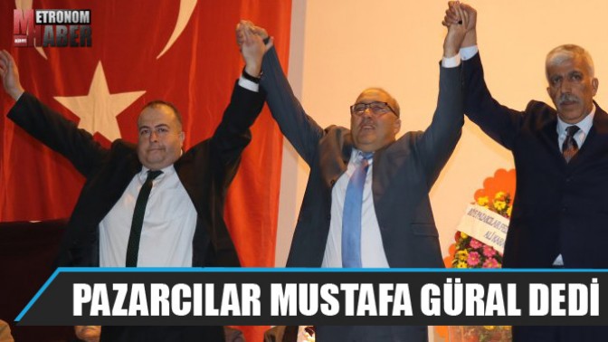 Pazarcılar Mustafa Güral Dedi