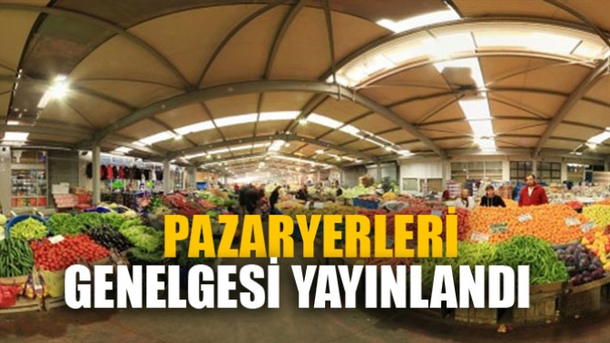 Pazaryerleri Genelgesi Yayınlandı