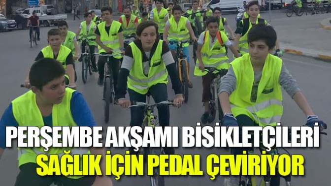 Perşembe Akşamı Bisikletçileri sağlık için pedal çeviriyor