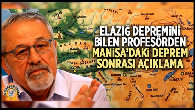 Prof. Dr. Naci Görür: Manisada depremler devam edecektir