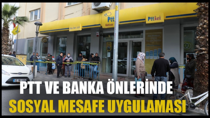 PTT ve Banka Önlerinde Sosyal Mesafe Uygulaması