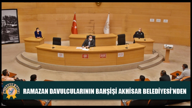 Ramazan davulcularının bahşişi Akhisar Belediyesi’nden