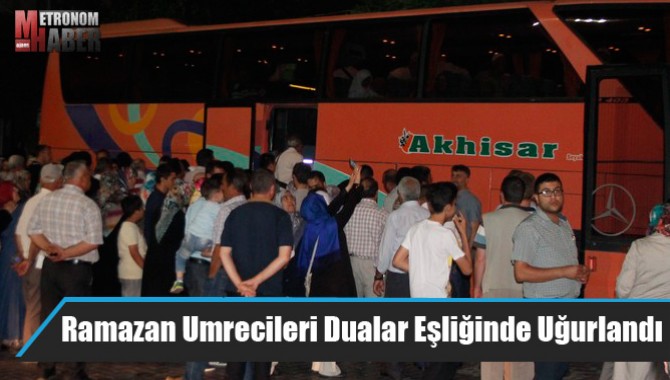 Ramazan Umrecileri Dualar Eşliğinde Uğurlandı