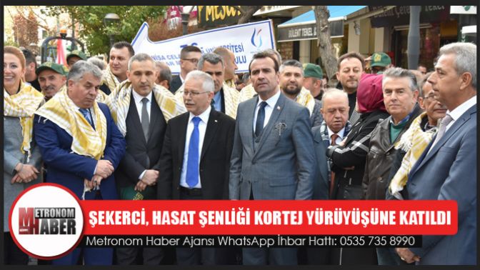 Remzi Şekerci, Hasat Şenliği Kortej Yürüyüşüne Katıldı