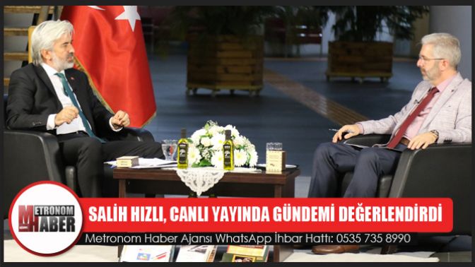 Salih Hızlı, Canlı Yayında Gündemi Değerlendirdi