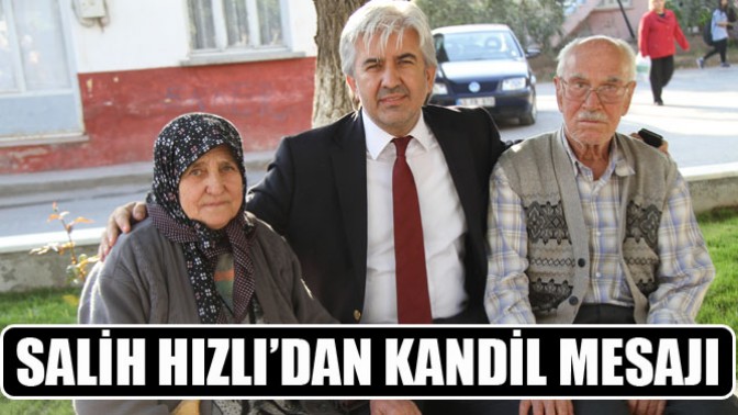 Salih Hızlı’dan Kandil Mesajı