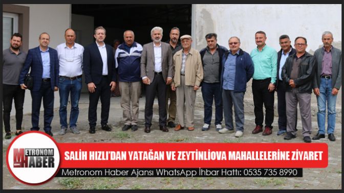 Salih Hızlı’dan Yatağan Ve Zeytinliova Mahallelerine Ziyaret