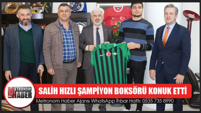 Salih Hızlı Şampiyon Boksörü Konuk Etti