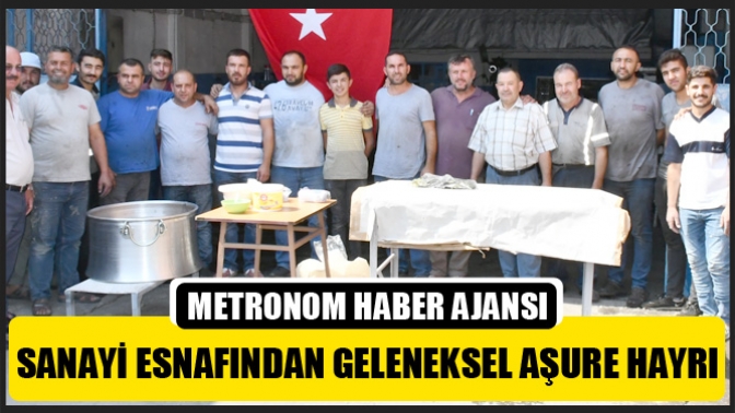 Sanayi Esnafından Geleneksel Aşure Hayrı