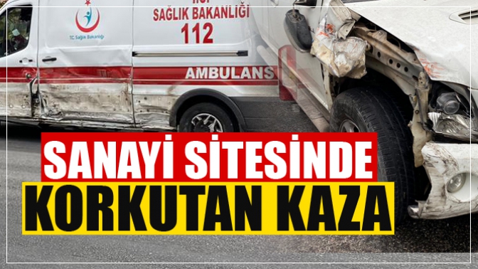 Sanayi Sitesinde Korkutan Kaza