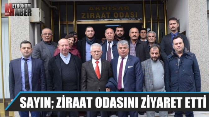 Sayın; Ziraat Odasını ziyaret etti