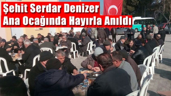 Şehit Serdar Denizer, Ana Ocağında Hayırla Anıldı