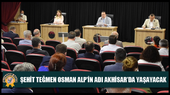 Şehit Teğmen Osman Alp’in Adı Akhisar’da Yaşayacak