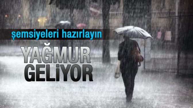 Şemsiyeleri hazırlayın,yağmur bekleniyor!