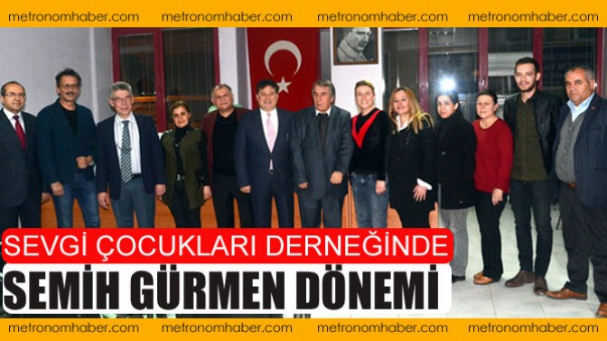 Sevgi Çocukları Derneğinde Semih Gürmen Dönemi