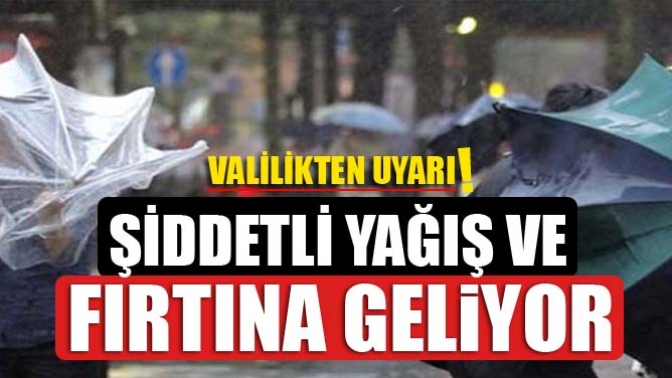 Şiddetli Yağış ve Fırtına Geliyor