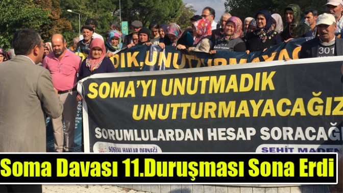 Soma Davası 11.Duruşması Sona Erdi