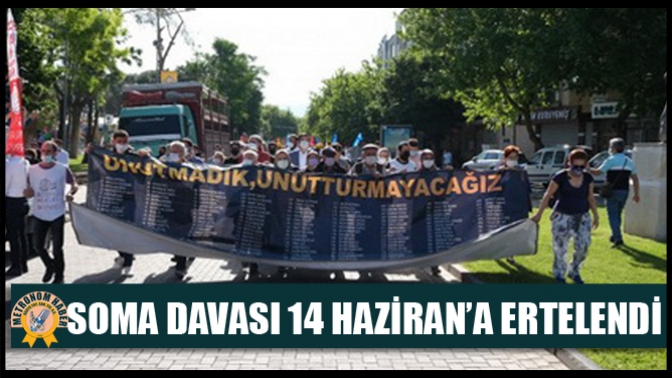 Soma Davası 14 Haziran’a Ertelendi