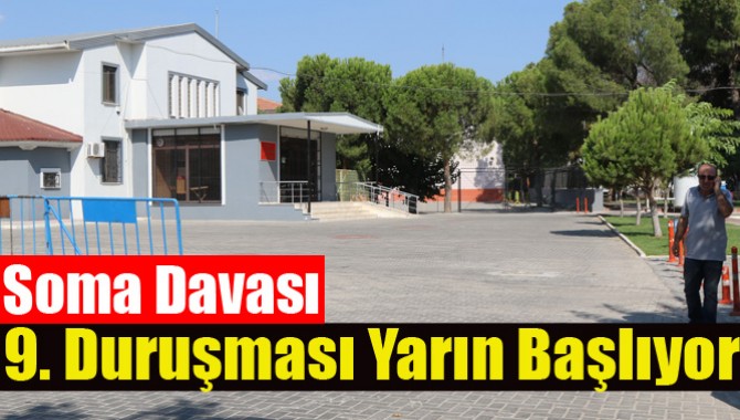 Soma Davası 9. Duruşması Yarın Başlıyor