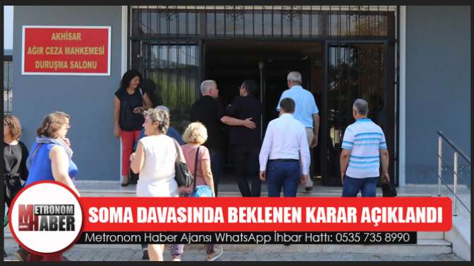 Soma Davasında beklenen karar açıklandı