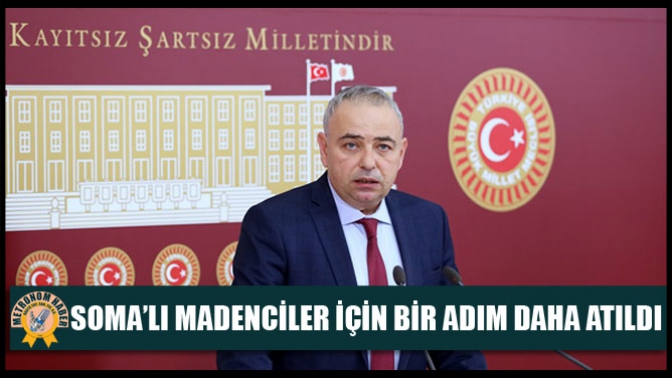 Soma’lı Madenciler İçin Bir Adım Daha Atıldı