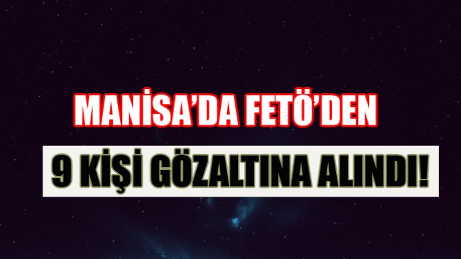 Somada FETÖden 9 gözaltı daha