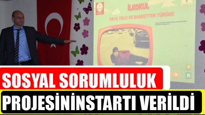 Sosyal Sorumluluk Projesinin Startı Verildi