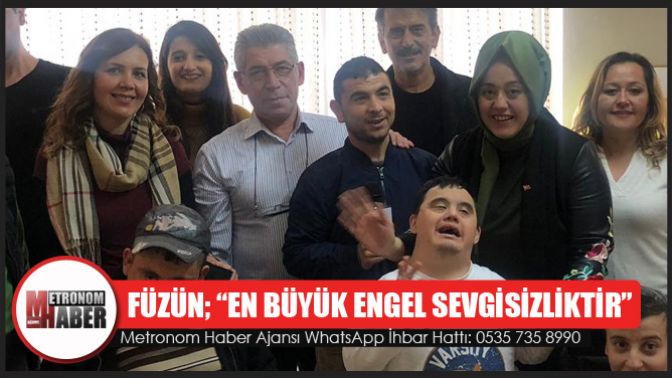 Şükran Füzün; “En büyük engel sevgisizliktir”