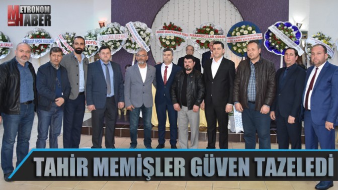 Tahir Memişler güven tazeledi