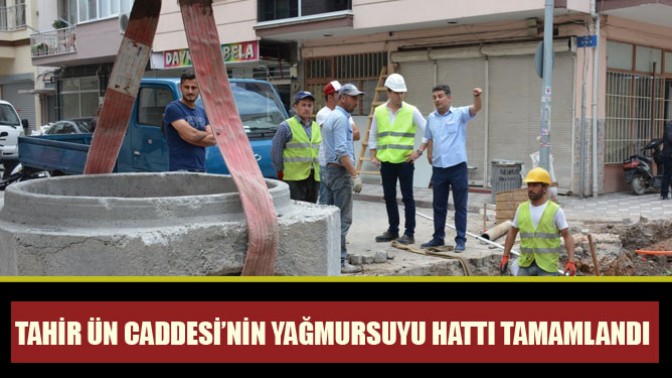 Tahir Ün Caddesi’nin Yağmursuyu Hattı Tamamlandı