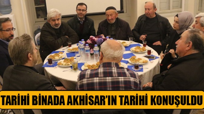 Tarihi binada Akhisar’ın tarihi konuşuldu