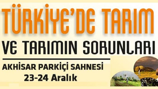 Tarım Kurultayı tarımdaki yıkım ve yağmaya karşı Akhisar’da toplanıyor