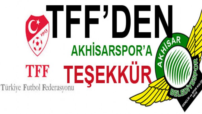 TFF’den Akhisar Belediyespor’a Teşekkür