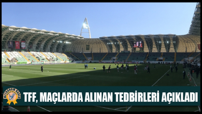 TFF, Koronovirüs Sebebiyle Maçlarda Alınan Tedbirleri Açıkladı