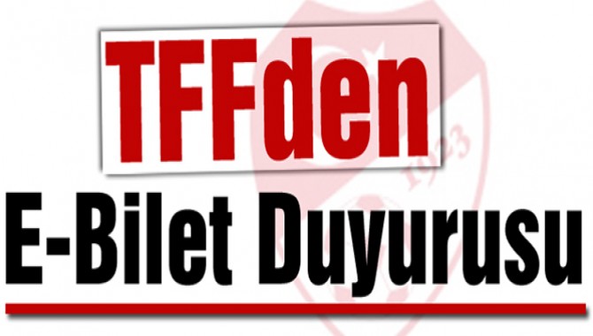 TFFden E-Bilet Duyurusu