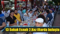 13 Sokak Esnafı 2.Kez iftarda buluştu