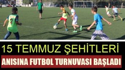 15 Temmuz şehitleri anısına futbol turnuvası başladı