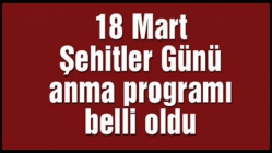 18 Mart Şehitleri Anma Günü etkinlik programı belli oldu