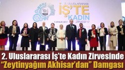 2. Uluslararası İş’te Kadın Zirvesinde “Zeytinyağım Akhisar’dan” Damgası