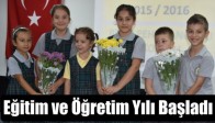 2015-2016 Eğitim ve Öğretim Yılı Başladı